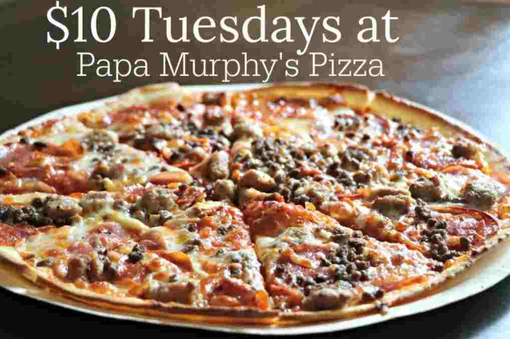 Papa Murphy’s $10 Tuesday